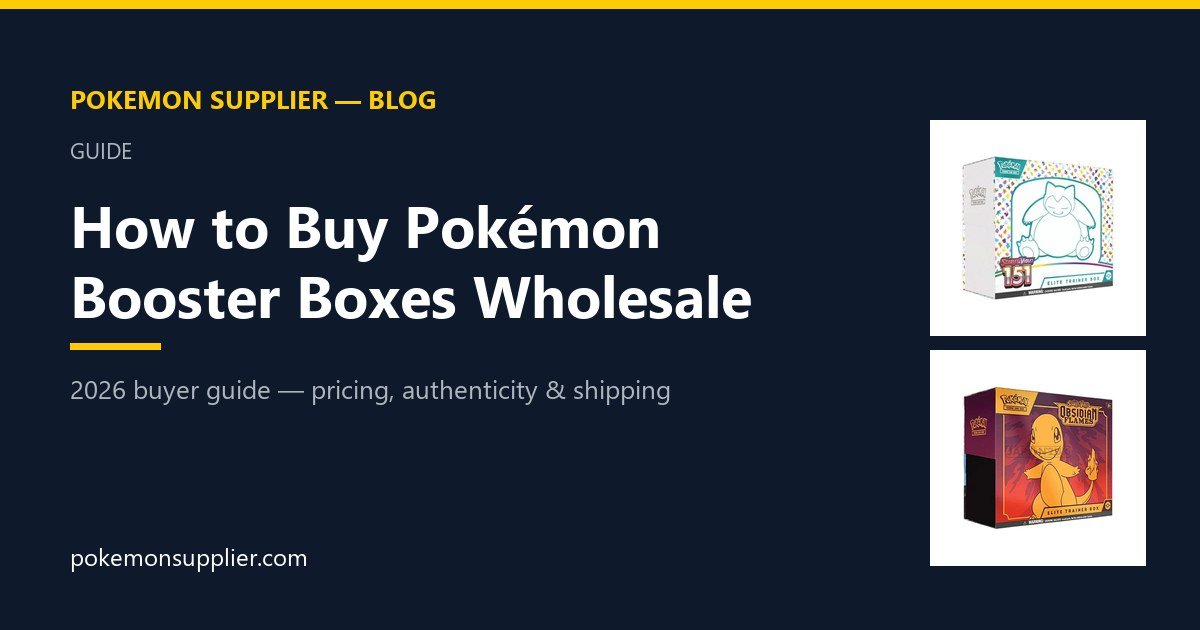 Wholesale Pokémon booster boxes guide